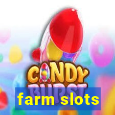 farm slots